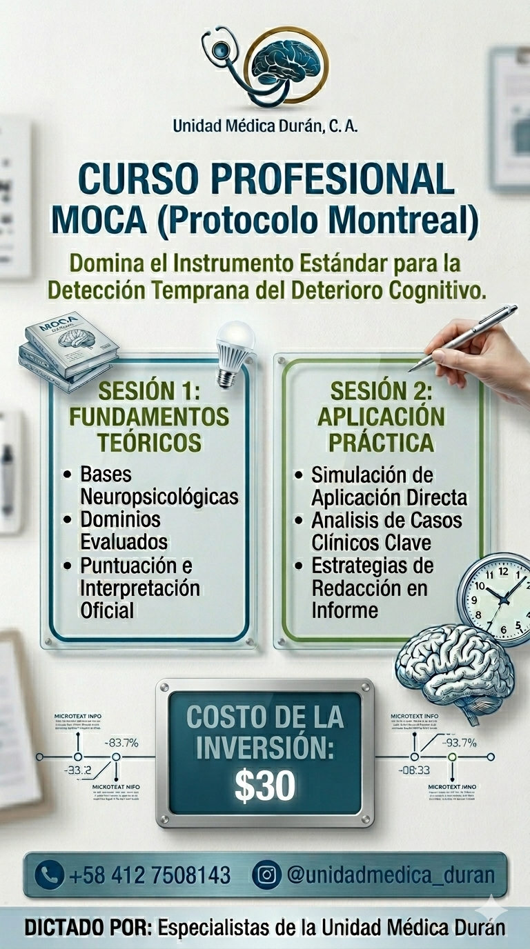 "Folleto del Curso Profesional de Evaluación Cognitiva MoCA de la Unidad Médica Durán. Incluye detalles de la Sesión Teórica sobre bases neuropsicológicas y la Sesión Práctica sobre redacción de informes médicos. Costo de inversión $30."